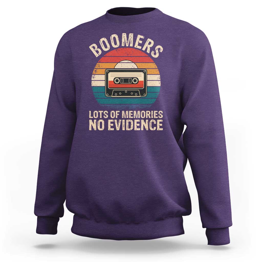 Funny Baby Boomers Lots Of Memories No Evidence Gift Sweatshirt - Wonder Print Shop