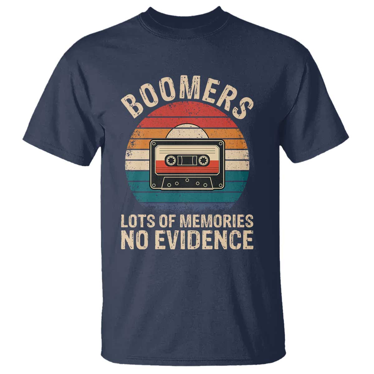 Funny Baby Boomers Lots Of Memories No Evidence Gift T Shirt - Wonder Print Shop