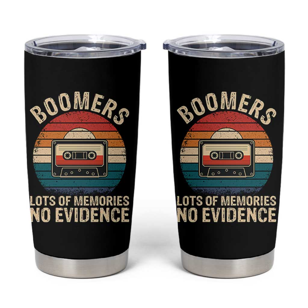 Funny Baby Boomers Lots Of Memories No Evidence Gift Tumbler Cup