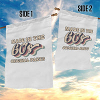 Made In The 60s Original Parts Garden Flag Funny Boomers Birthday Gift - Wonder Print Shop