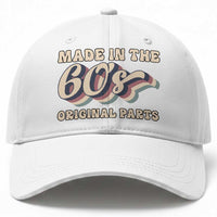 Made In The 60s Original Parts Baseball Cap Funny Boomers Birthday Gift