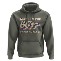 Made In The 60s Original Parts Hoodie Funny Boomers Birthday Gift - Wonder Print Shop