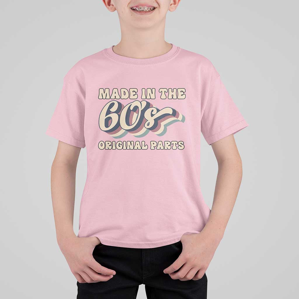 Made In The 60s Original Parts T Shirt For Kid Funny Boomers Birthday Gift - Wonder Print Shop