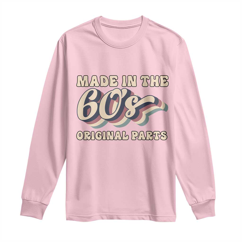 Made In The 60s Original Parts Long Sleeve Shirt Funny Boomers Birthday Gift - Wonder Print Shop