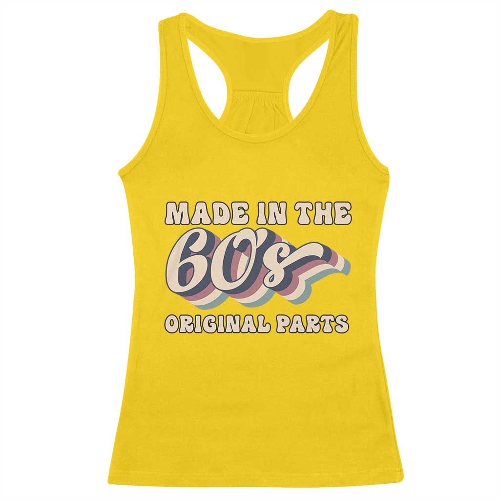 Made In The 60s Original Parts Racerback Tank Top Funny Boomers Birthday Gift - Wonder Print Shop