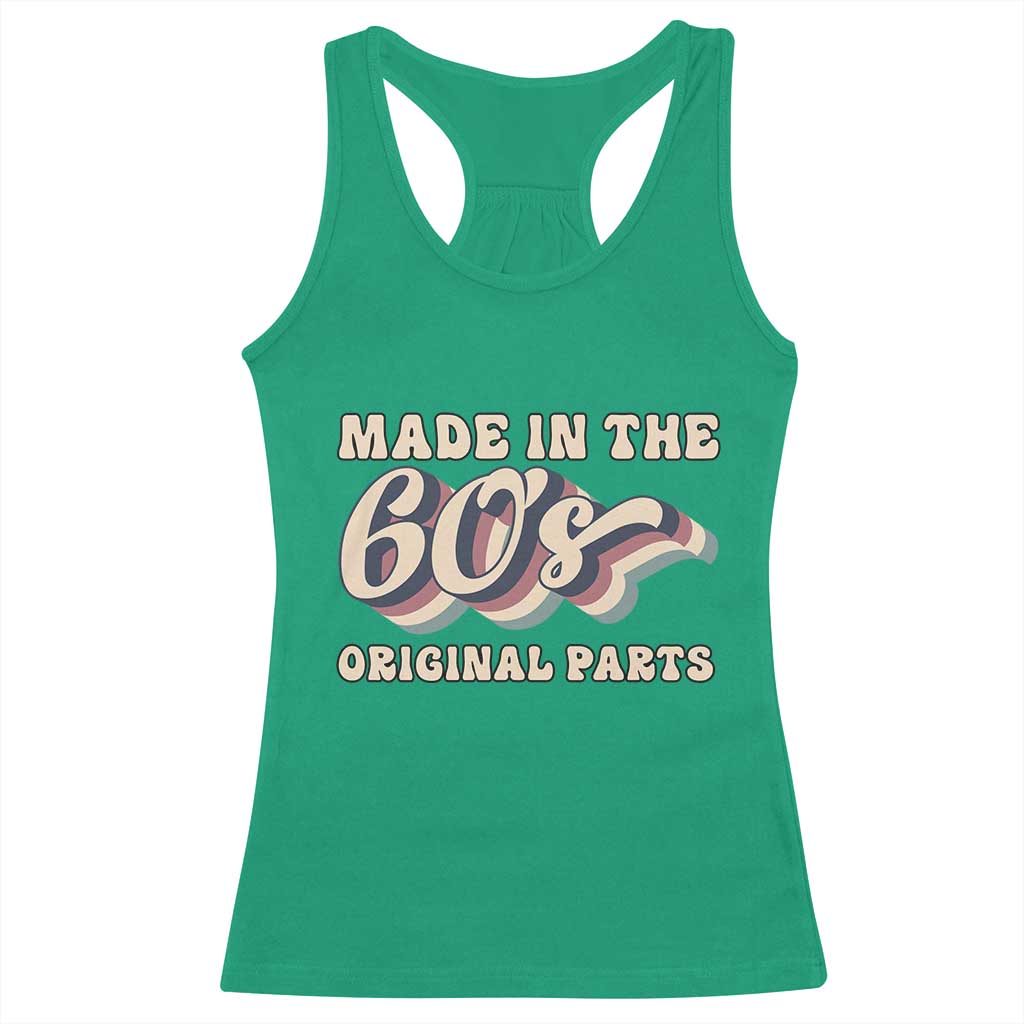 Made In The 60s Original Parts Racerback Tank Top Funny Boomers Birthday Gift - Wonder Print Shop