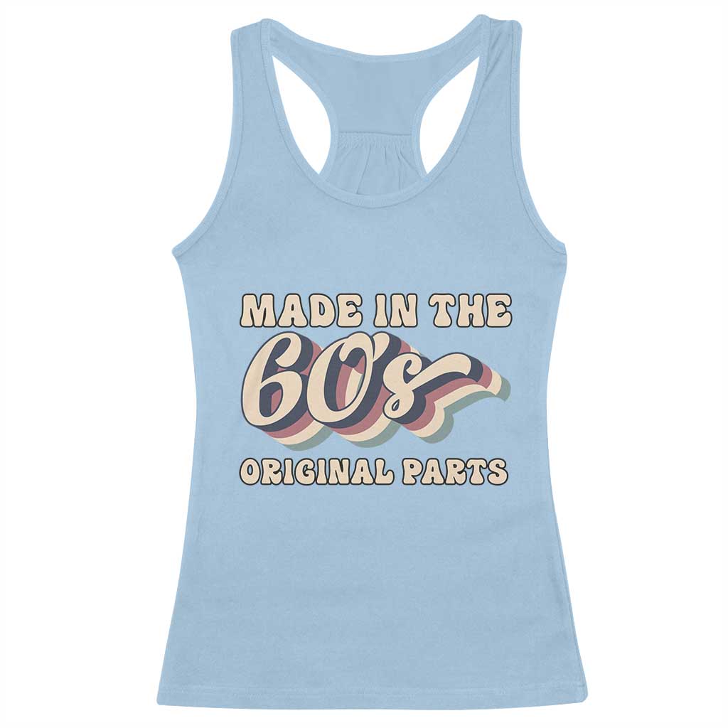 Made In The 60s Original Parts Racerback Tank Top Funny Boomers Birthday Gift - Wonder Print Shop