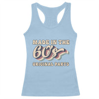 Made In The 60s Original Parts Racerback Tank Top Funny Boomers Birthday Gift - Wonder Print Shop