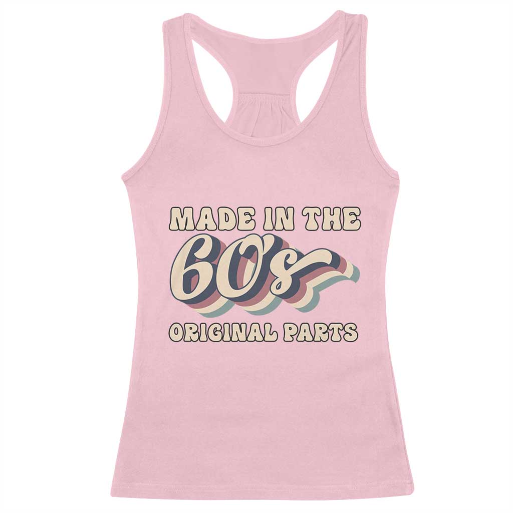 Made In The 60s Original Parts Racerback Tank Top Funny Boomers Birthday Gift - Wonder Print Shop