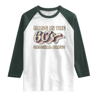 Made In The 60s Original Parts Raglan Shirt Funny Boomers Birthday Gift - Wonder Print Shop