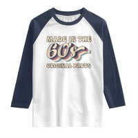 Made In The 60s Original Parts Raglan Shirt Funny Boomers Birthday Gift - Wonder Print Shop