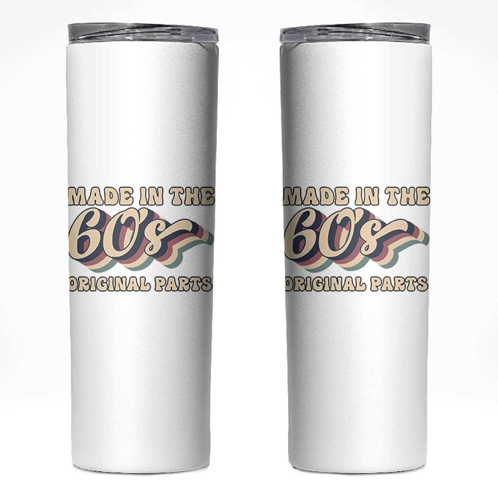 Made In The 60s Original Parts Skinny Tumbler Funny Boomers Birthday Gift