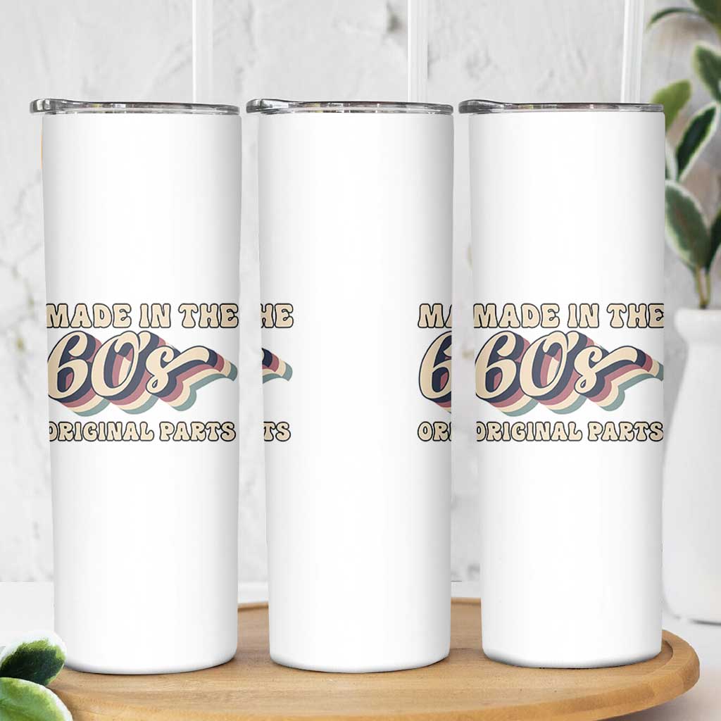 Made In The 60s Original Parts Skinny Tumbler Funny Boomers Birthday Gift