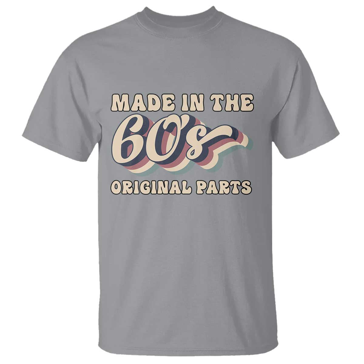Made In The 60s Original Parts T Shirt Funny Boomers Birthday Gift - Wonder Print Shop