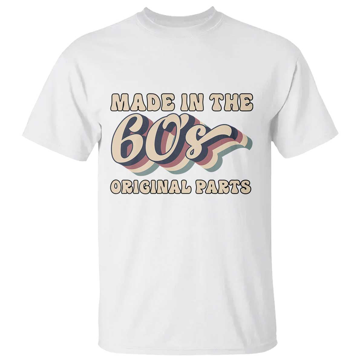 Made In The 60s Original Parts T Shirt Funny Boomers Birthday Gift - Wonder Print Shop