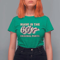 Made In The 60s Original Parts T Shirt For Women Funny Boomers Birthday Gift - Wonder Print Shop