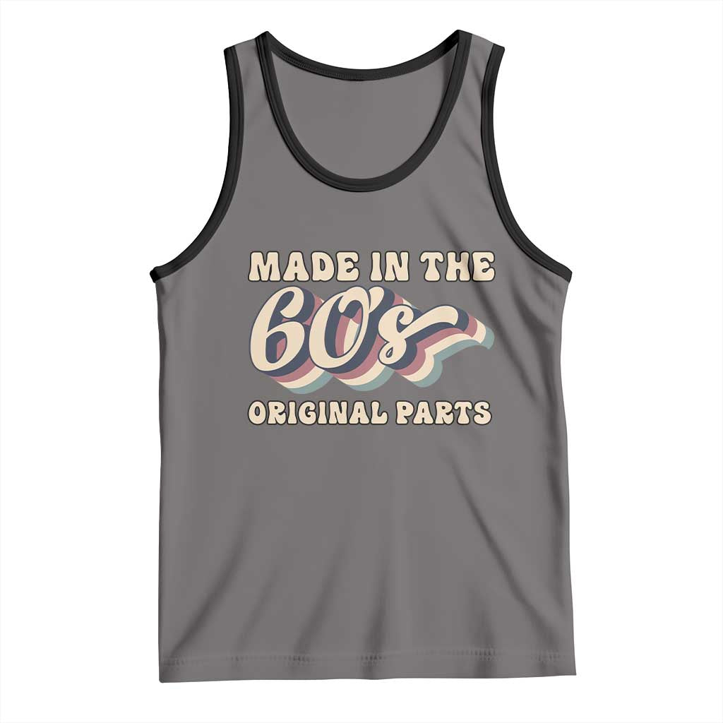 Made In The 60s Original Parts Tank Top Funny Boomers Birthday Gift - Wonder Print Shop