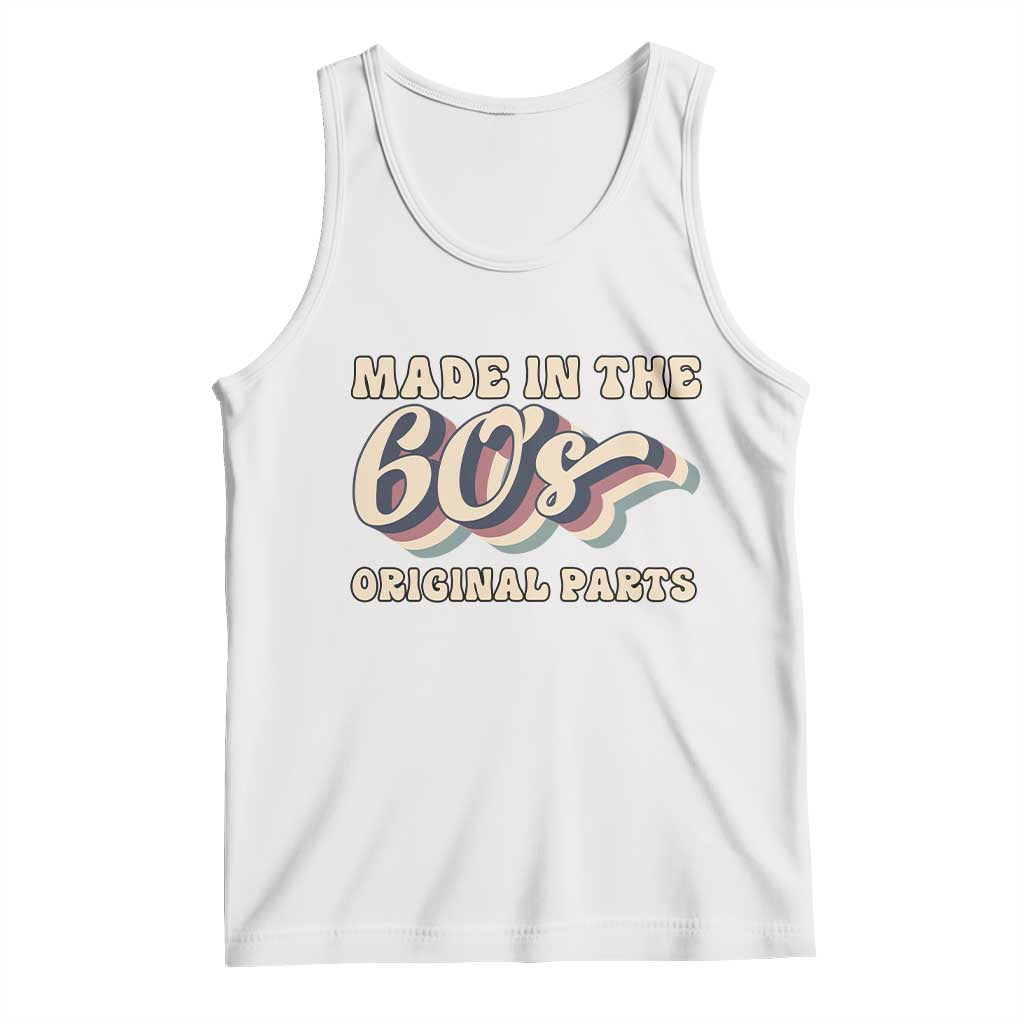 Made In The 60s Original Parts Tank Top Funny Boomers Birthday Gift - Wonder Print Shop
