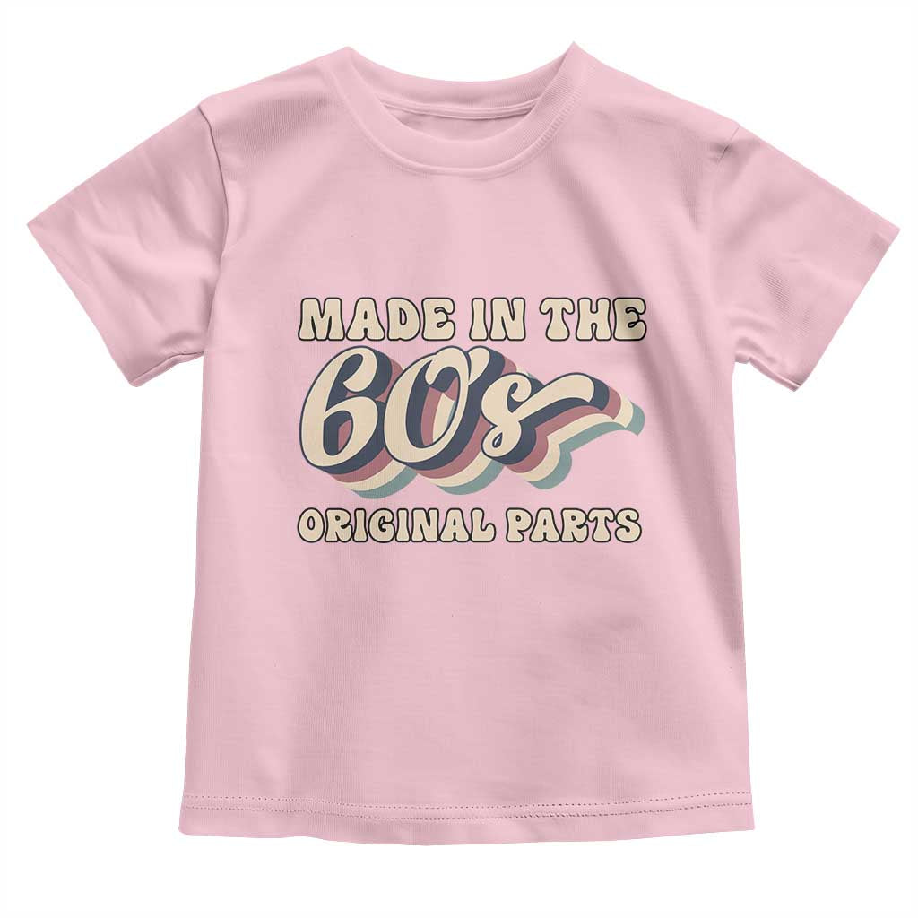Made In The 60s Original Parts Toddler T Shirt Funny Boomers Birthday Gift - Wonder Print Shop