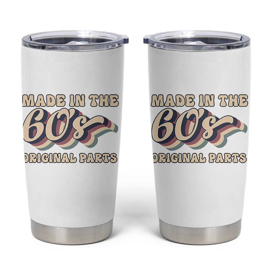 Made In The 60s Original Parts Tumbler Cup Funny Boomers Birthday Gift