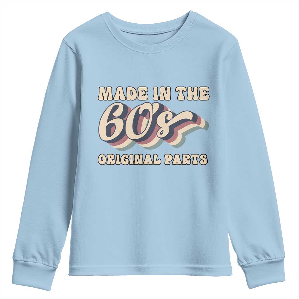 Made In The 60s Original Parts Youth Sweatshirt Funny Boomers Birthday Gift - Wonder Print Shop