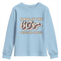 Made In The 60s Original Parts Youth Sweatshirt Funny Boomers Birthday Gift - Wonder Print Shop