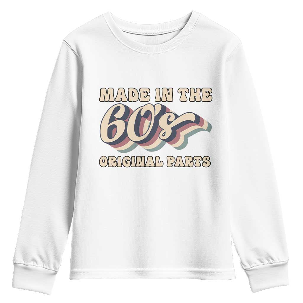 Made In The 60s Original Parts Youth Sweatshirt Funny Boomers Birthday Gift - Wonder Print Shop