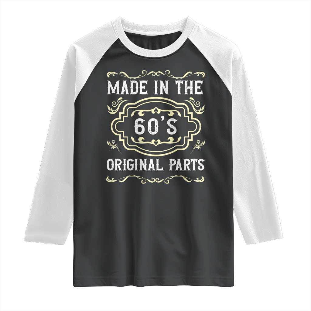 Made In The 60s Original Parts Raglan Shirt Vintage Baby Boomer Gift - Wonder Print Shop