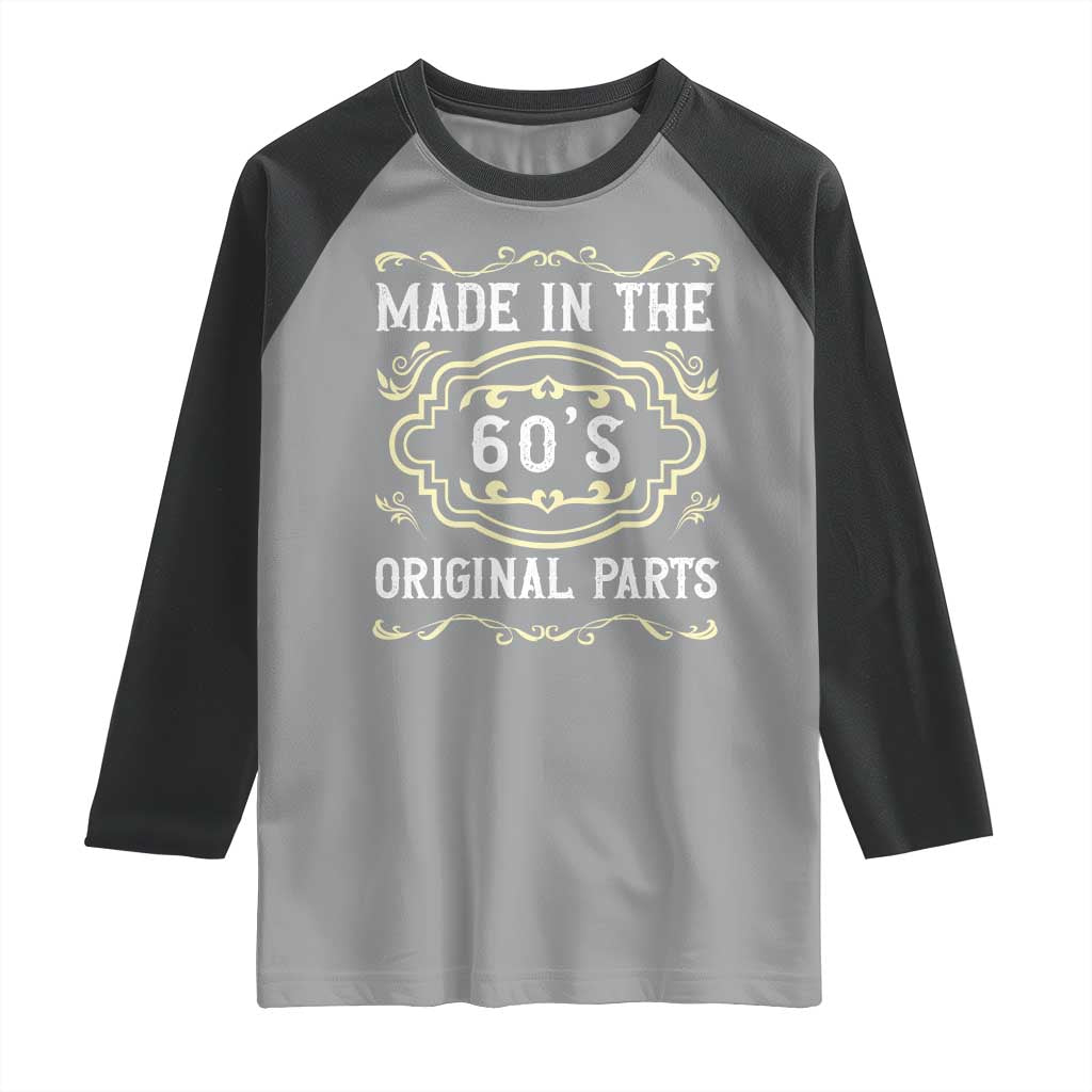 Made In The 60s Original Parts Raglan Shirt Vintage Baby Boomer Gift - Wonder Print Shop