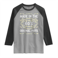 Made In The 60s Original Parts Raglan Shirt Vintage Baby Boomer Gift - Wonder Print Shop