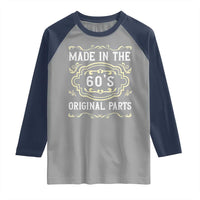 Made In The 60s Original Parts Raglan Shirt Vintage Baby Boomer Gift - Wonder Print Shop