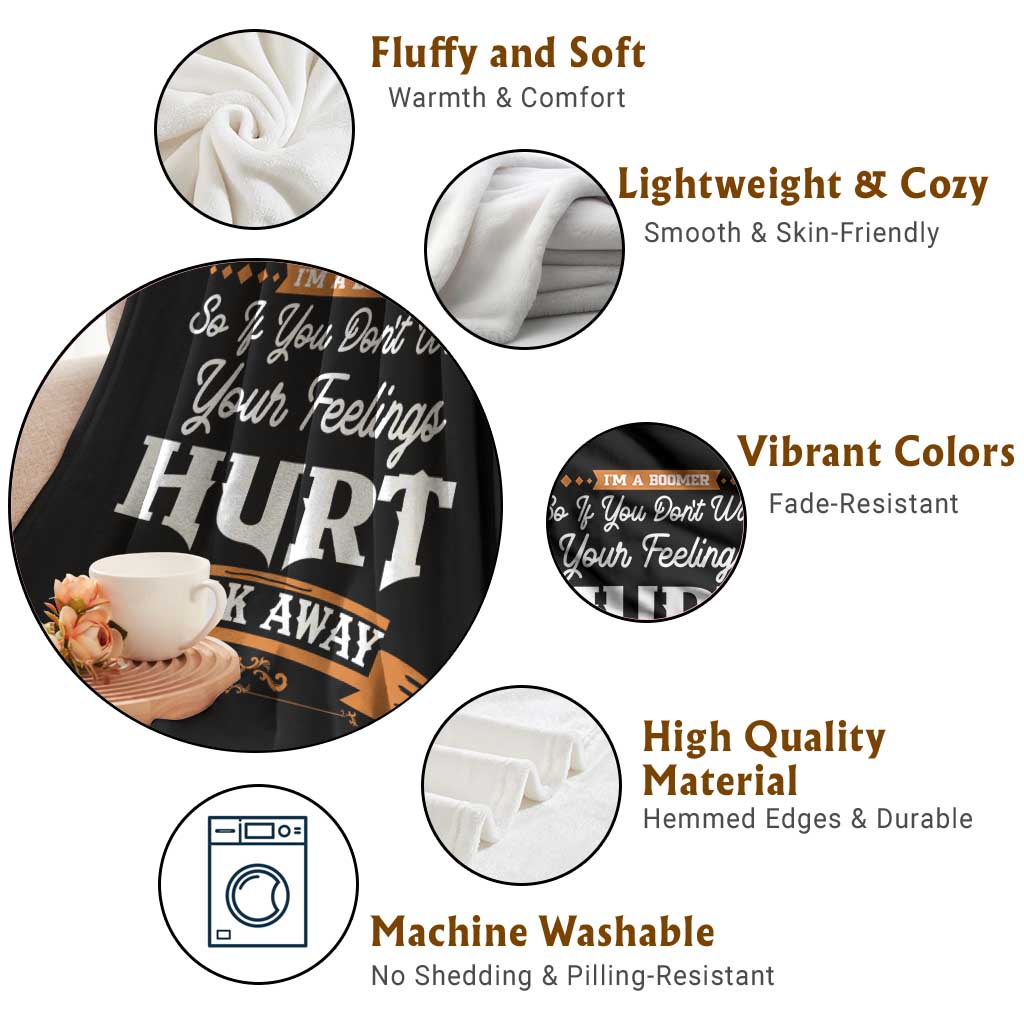 Baby Boomers Throw Blanket If You Dont Want Your Feelings Hurt Walk Away - Wonder Print Shop