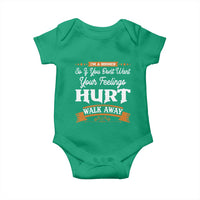 Baby Boomers Baby Onesie If You Dont Want Your Feelings Hurt Walk Away - Wonder Print Shop