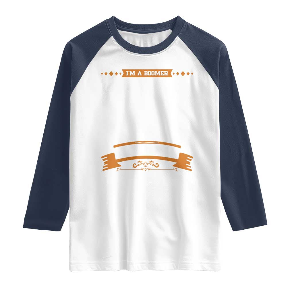 Baby Boomers Raglan Shirt If You Dont Want Your Feelings Hurt Walk Away - Wonder Print Shop