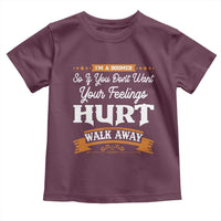 Baby Boomers Toddler T Shirt If You Dont Want Your Feelings Hurt Walk Away - Wonder Print Shop