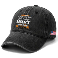Baby Boomers Washed Cotton Baseball Cap If You Dont Want Your Feelings Hurt Walk Away