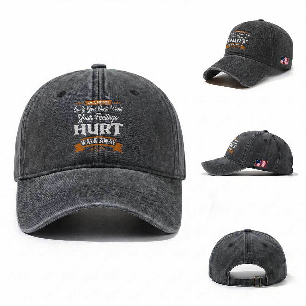 Baby Boomers Washed Cotton Baseball Cap If You Dont Want Your Feelings Hurt Walk Away