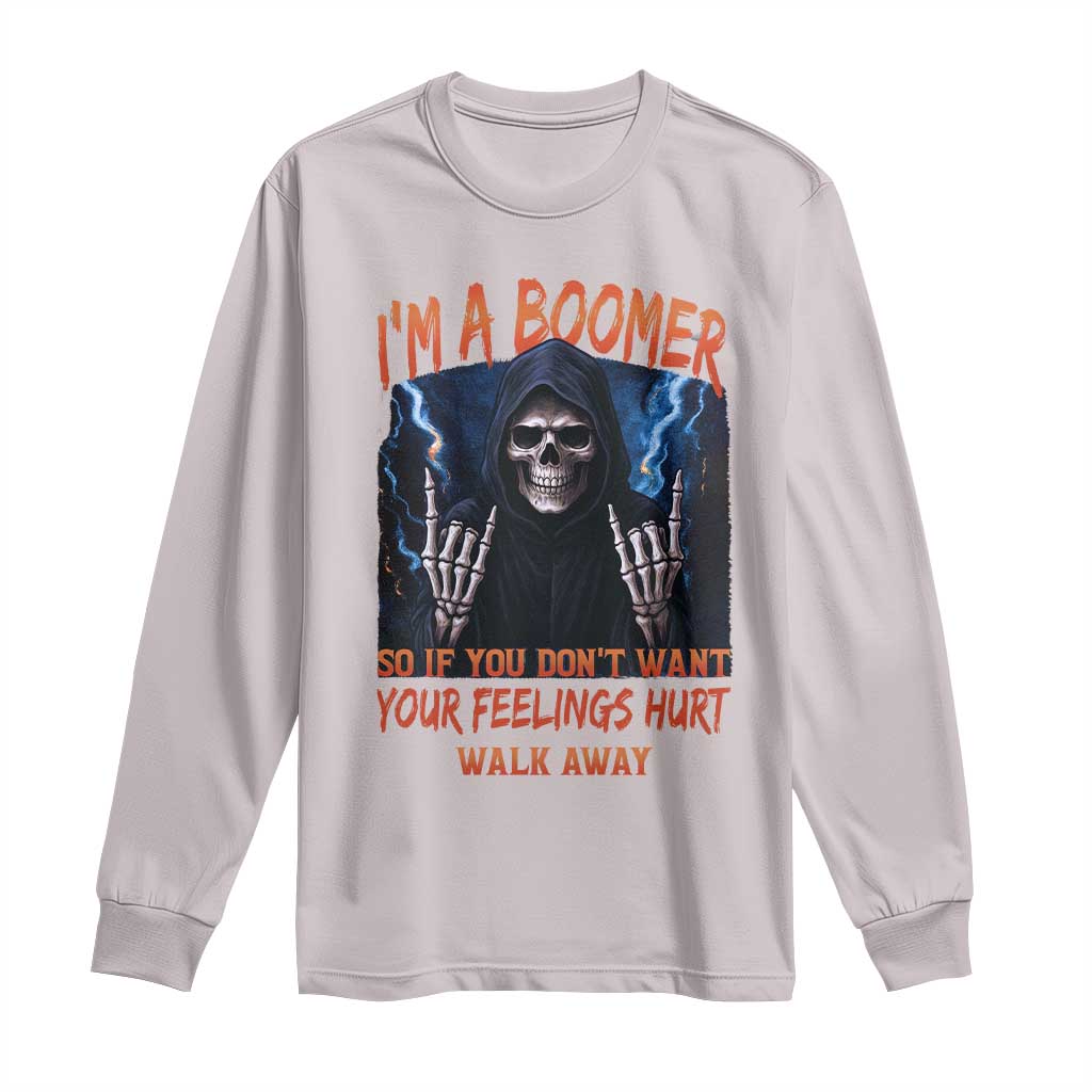 Baby Boomers Sarcastic Long Sleeve Shirt If You Dont Want Feelings Hurt Gift - Wonder Print Shop