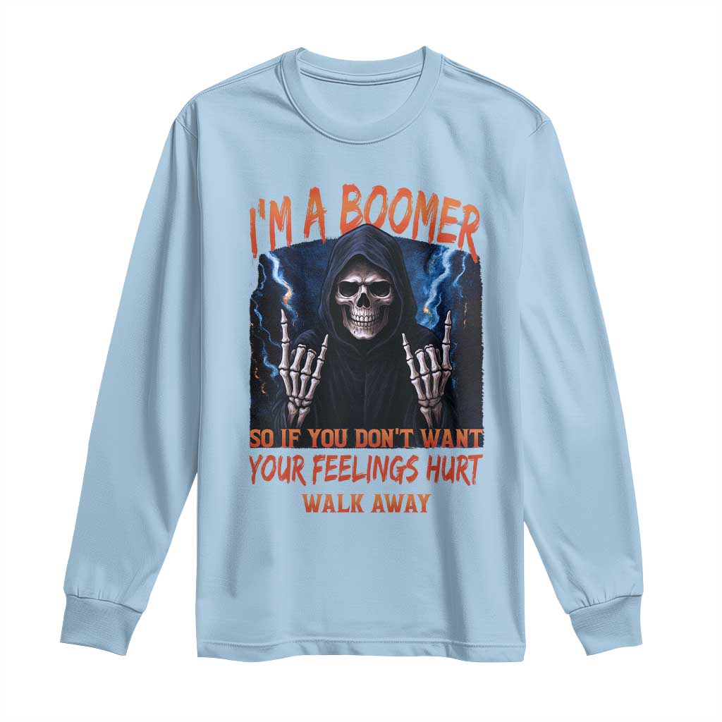 Baby Boomers Sarcastic Long Sleeve Shirt If You Dont Want Feelings Hurt Gift - Wonder Print Shop