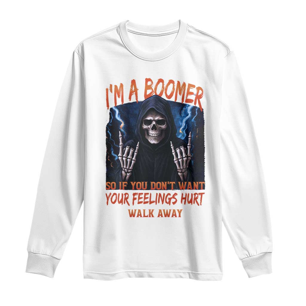 Baby Boomers Sarcastic Long Sleeve Shirt If You Dont Want Feelings Hurt Gift - Wonder Print Shop