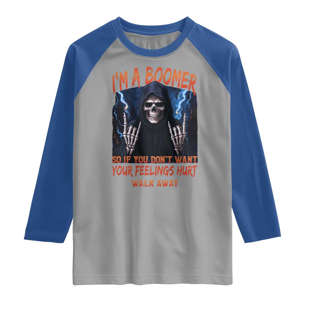 Baby Boomers Sarcastic Raglan Shirt If You Dont Want Feelings Hurt Gift - Wonder Print Shop