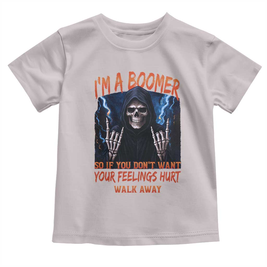 Baby Boomers Sarcastic Toddler T Shirt If You Dont Want Feelings Hurt Gift - Wonder Print Shop