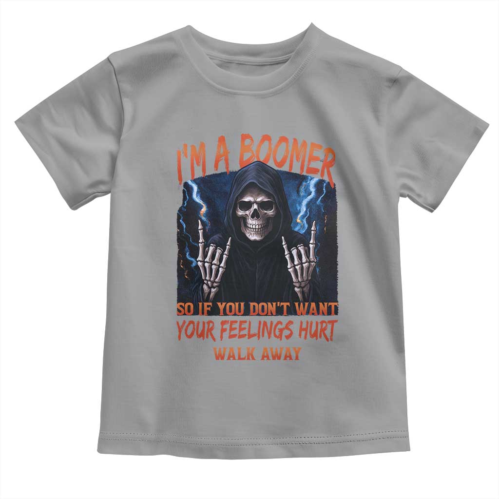 Baby Boomers Sarcastic Toddler T Shirt If You Dont Want Feelings Hurt Gift - Wonder Print Shop