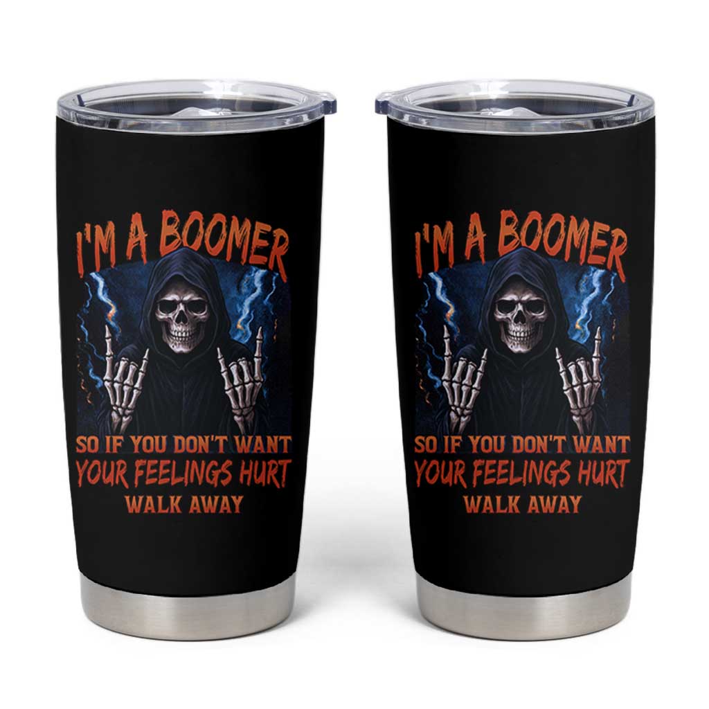 Baby Boomers Sarcastic Tumbler Cup If You Dont Want Feelings Hurt Gift