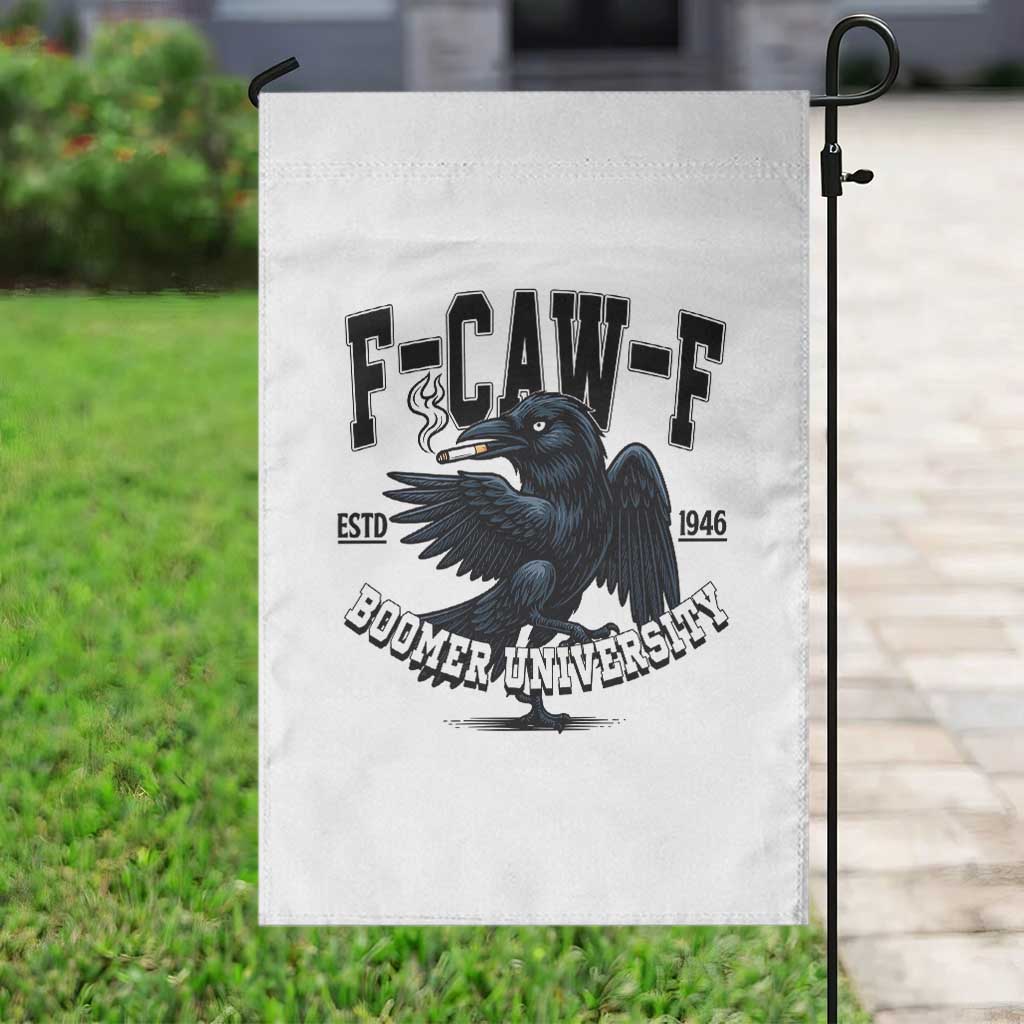 F Caw F Garden Flag Baby Boomer University Funny Gift - Wonder Print Shop