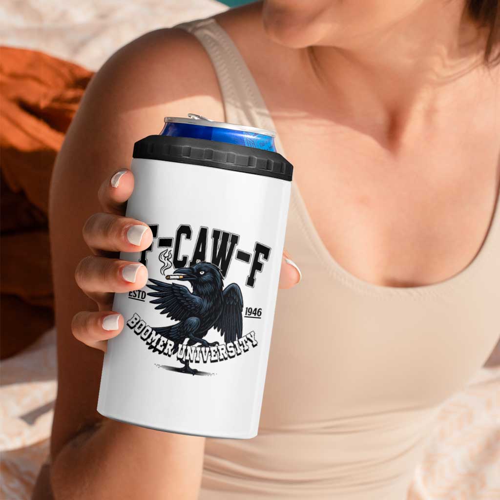 F Caw F 4 in 1 Can Cooler Tumbler Baby Boomer University Funny Gift