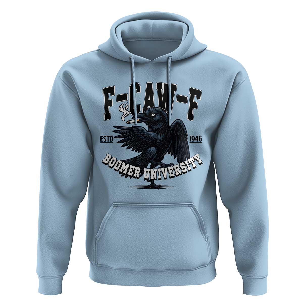 F Caw F Hoodie Baby Boomer University Funny Gift - Wonder Print Shop