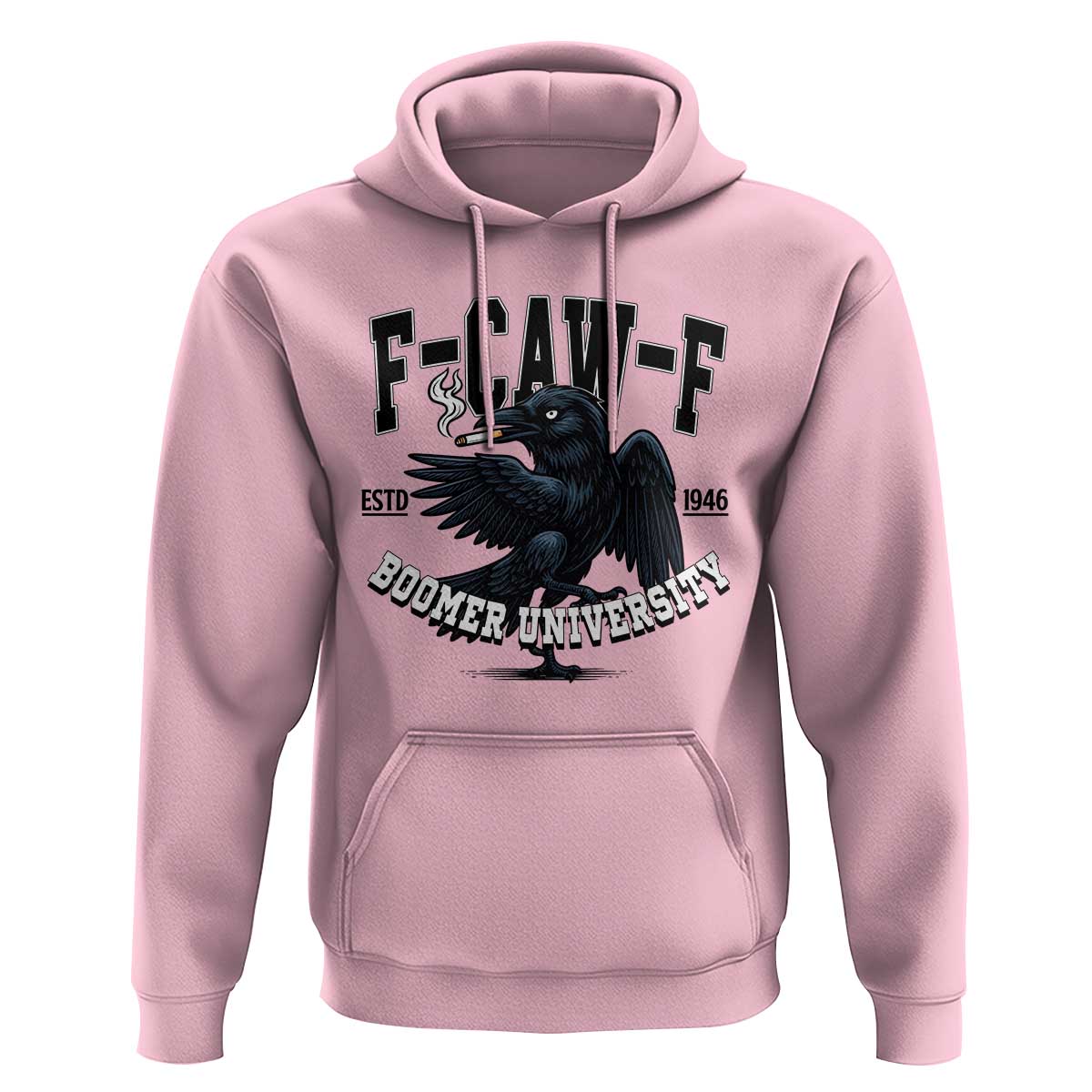 F Caw F Hoodie Baby Boomer University Funny Gift - Wonder Print Shop