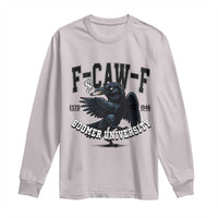 F Caw F Long Sleeve Shirt Baby Boomer University Funny Gift - Wonder Print Shop