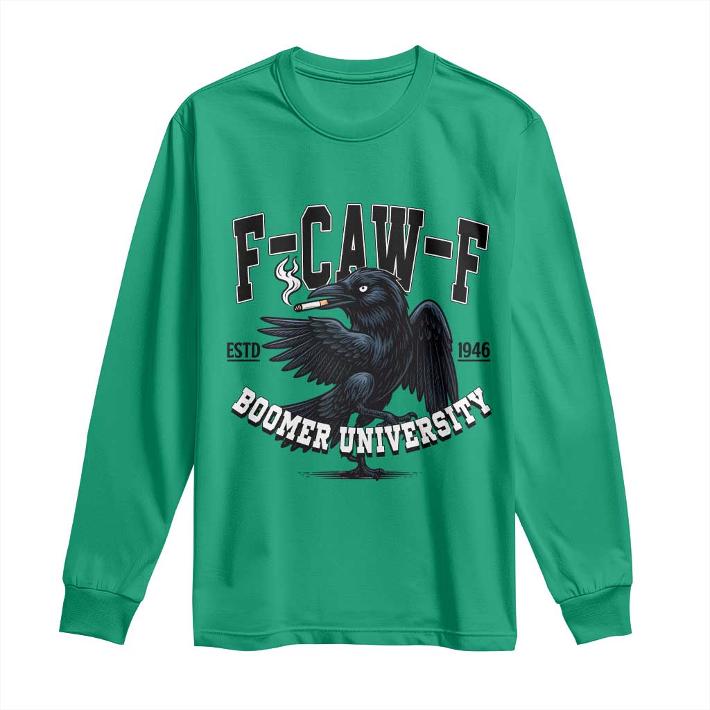 F Caw F Long Sleeve Shirt Baby Boomer University Funny Gift - Wonder Print Shop